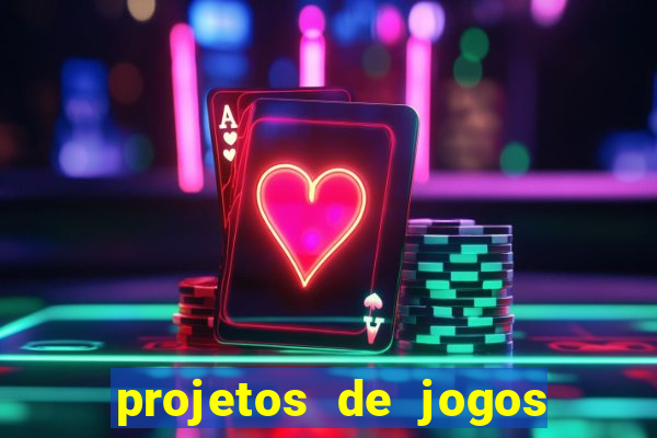 projetos de jogos internos escolares